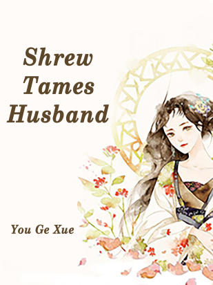 Shrew Tames Husband